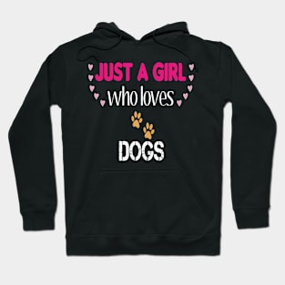 Just a Girl Who Loves Dogs Hoodie